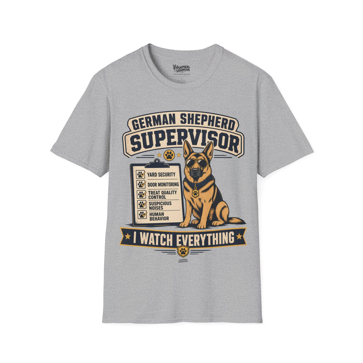 Light gray German Shepherd supervisor T-shirt with front dog mascot 'Watch Everything' print