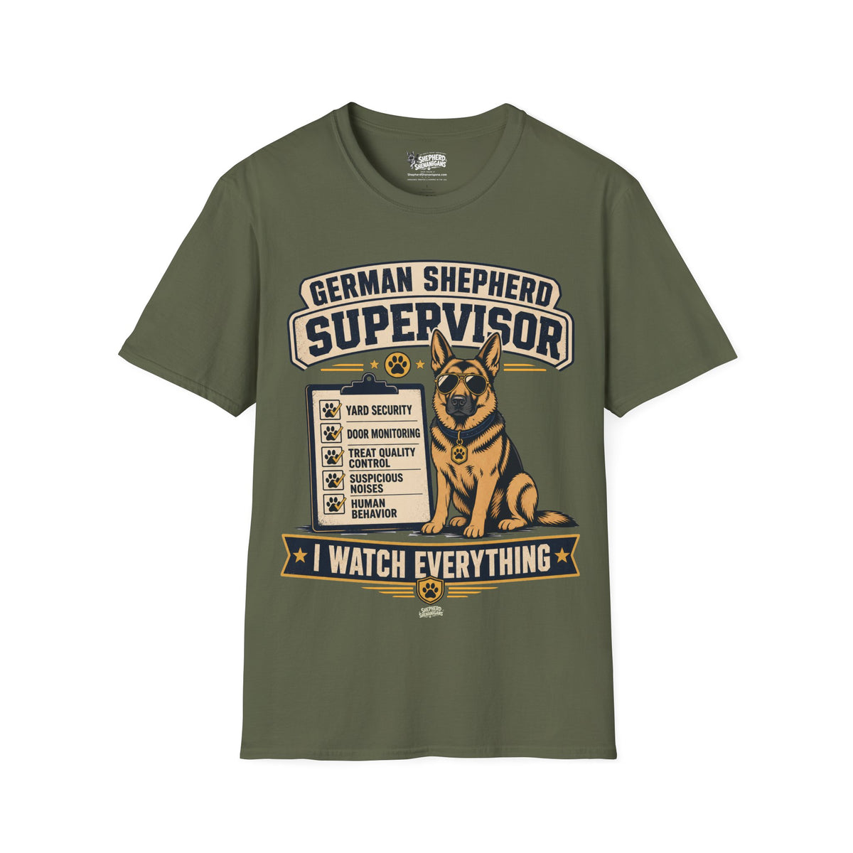 Military green German Shepherd supervisor T-shirt with front dog mascot 'Watch Everything' print