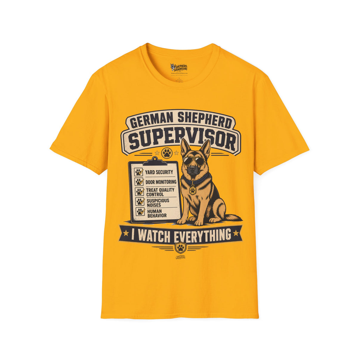 Gold German Shepherd supervisor T-shirt with front dog mascot 'Watch Everything' graphic