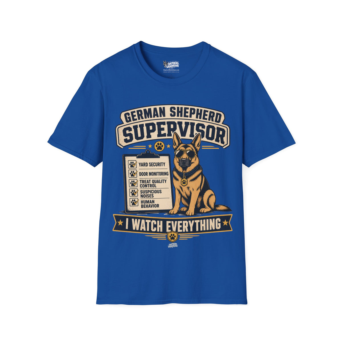 Royal blue German Shepherd supervisor T-shirt with front dog mascot 'Watch Everything' graphic
