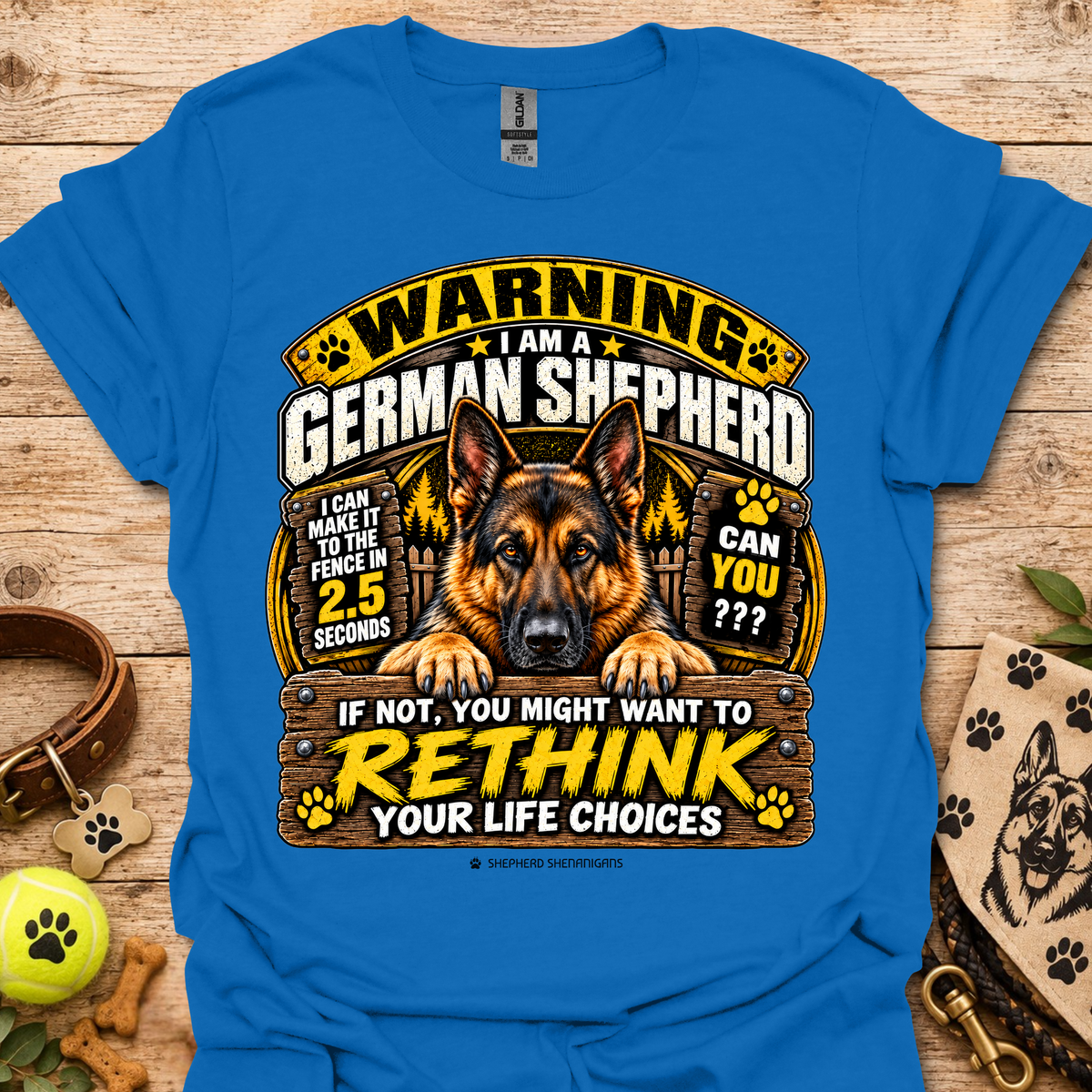 Bright blue T-shirt with German Shepherd warning graphic and “Rethink your life choices” text