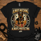 Black dog graphic slogan T-shirt: Always Watching, Always Protecting