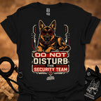 Do Not Disturb Security Team II T-shirt, black, German shepherd badge graphic