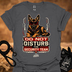 Do Not Disturb Security Team II T-shirt, charcoal gray, German shepherd badge graphic