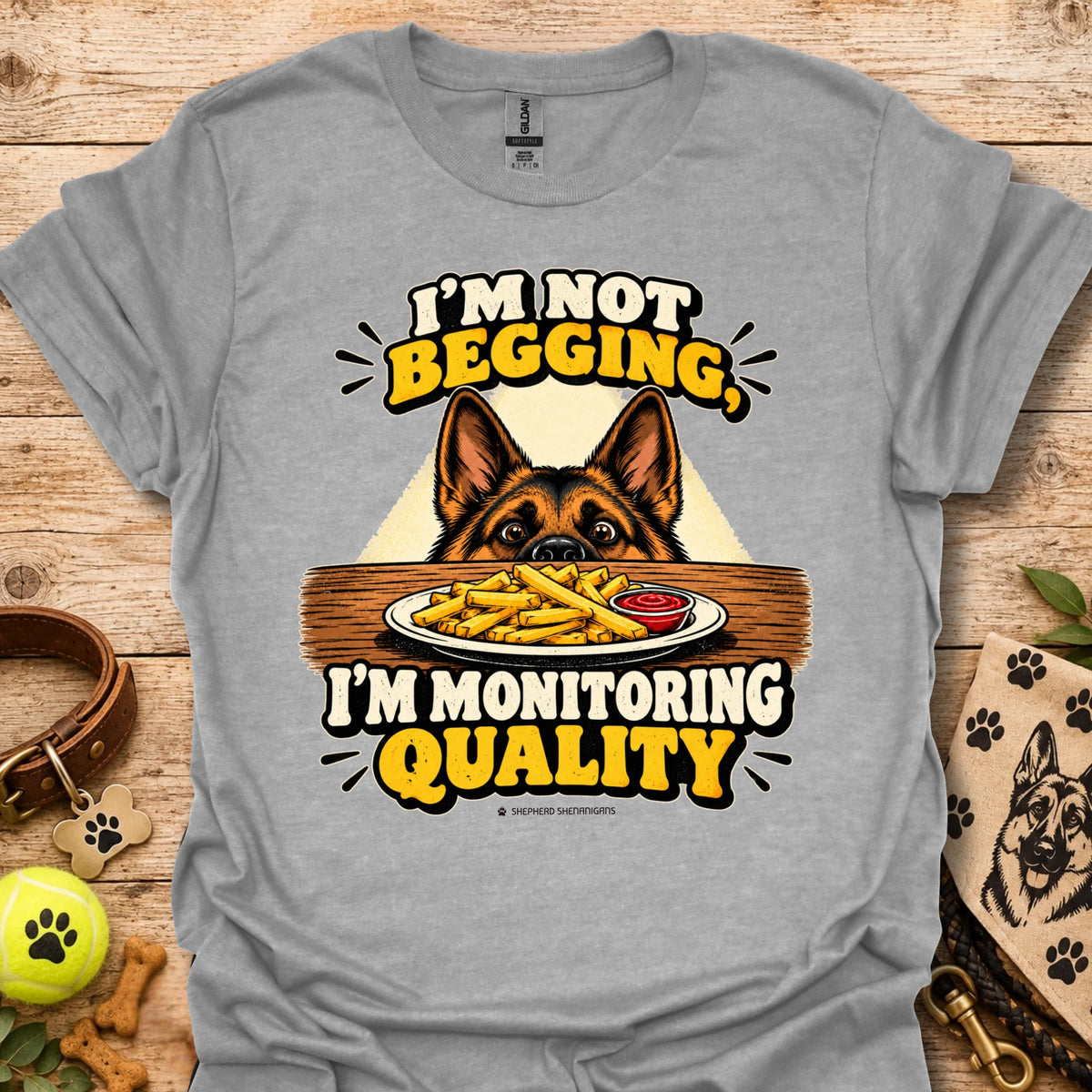 Sport gray t-shirt with dog head and “I'm Not Begging” front graphic, “I'm Monitoring Quality”