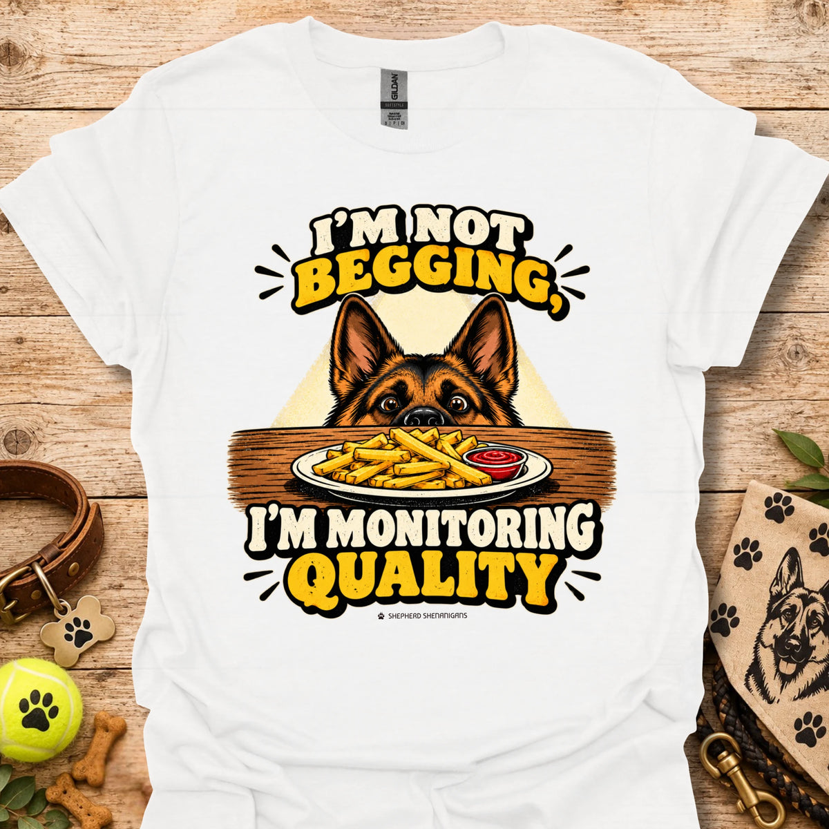White t-shirt with dog head and “I'm Not Begging” front graphic, “I'm Monitoring Quality”