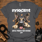 Charcoal T-shirt with German shepherd graphic and "Innocent Until Proven Fur-Ocious" text
