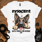 White T-shirt with German shepherd graphic and "Innocent Until Proven Fur-Ocious" text