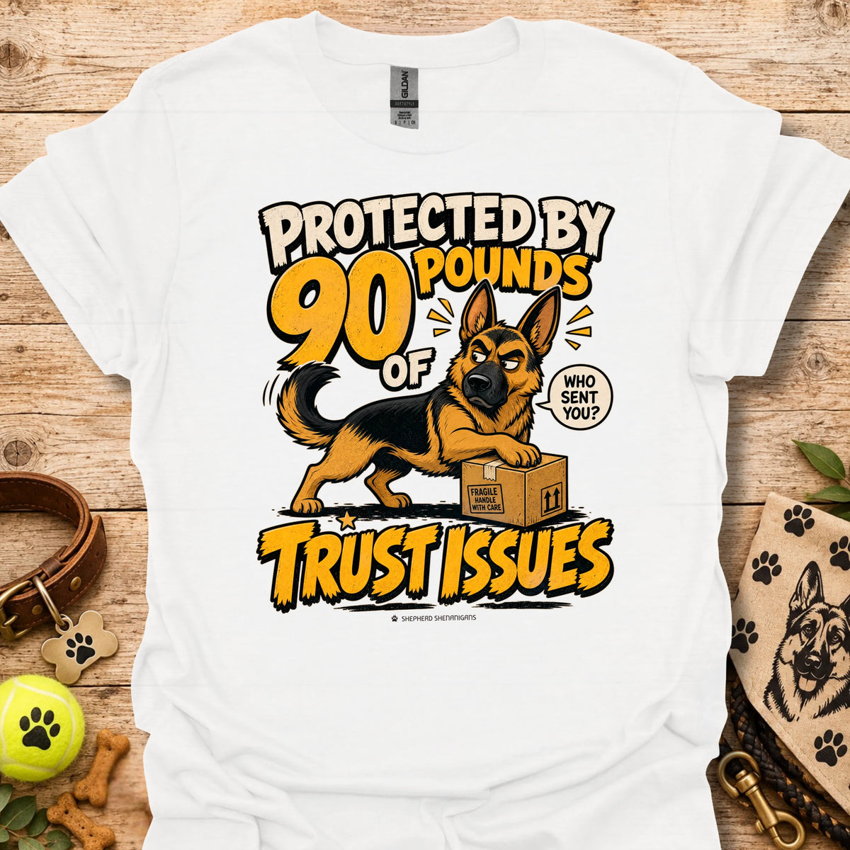 White T-shirt with a German shepherd graphic and “Protected by 90 Pounds of Trust Issues” text