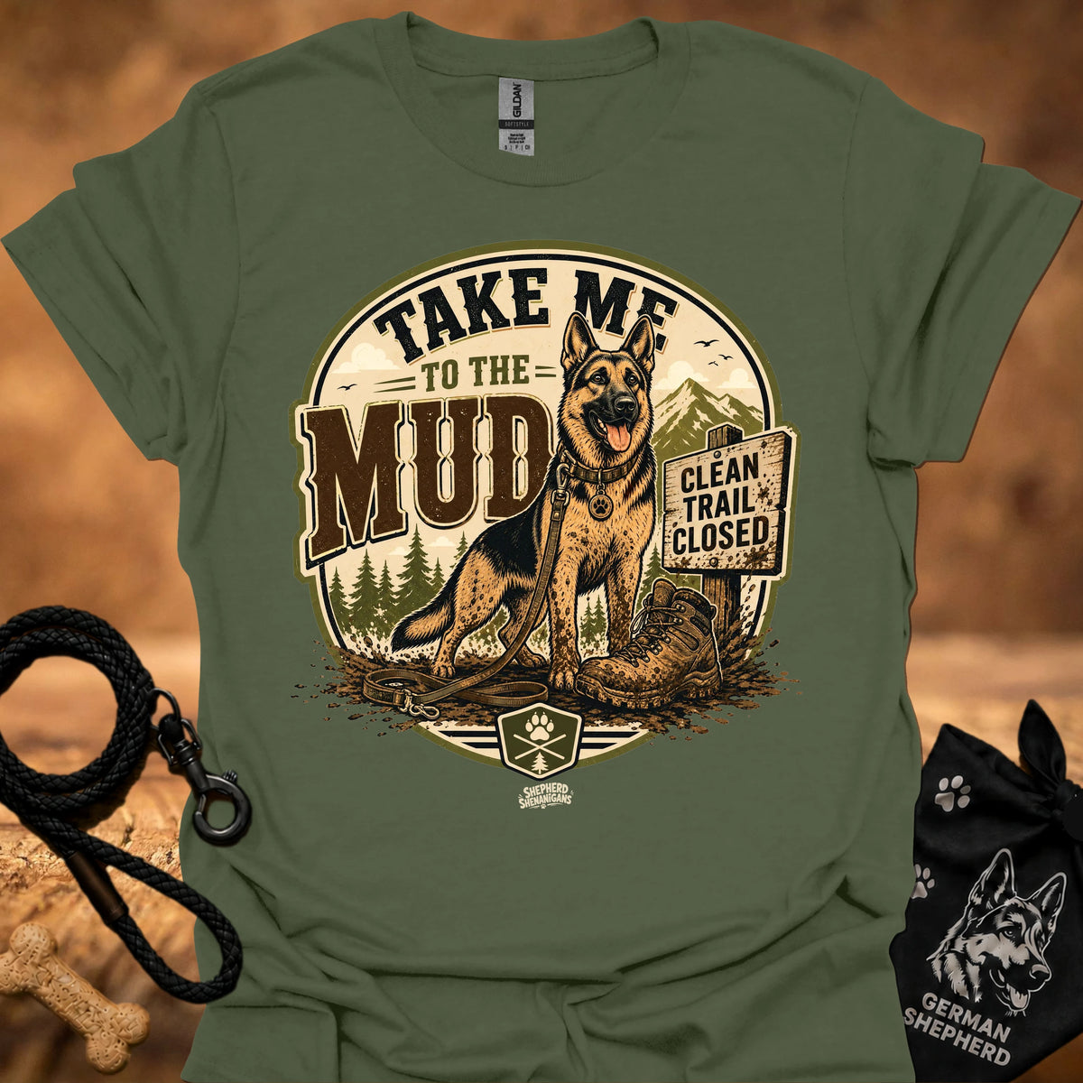 Military green T-shirt with circular 'Take Me to the Mud' German shepherd graphic