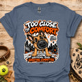 Heather indigo dog graphic t-shirt with front print and “Too Close for Comfort” text